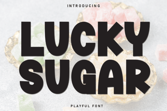 Lucky Sugar: A Bold Font for Playful Branding